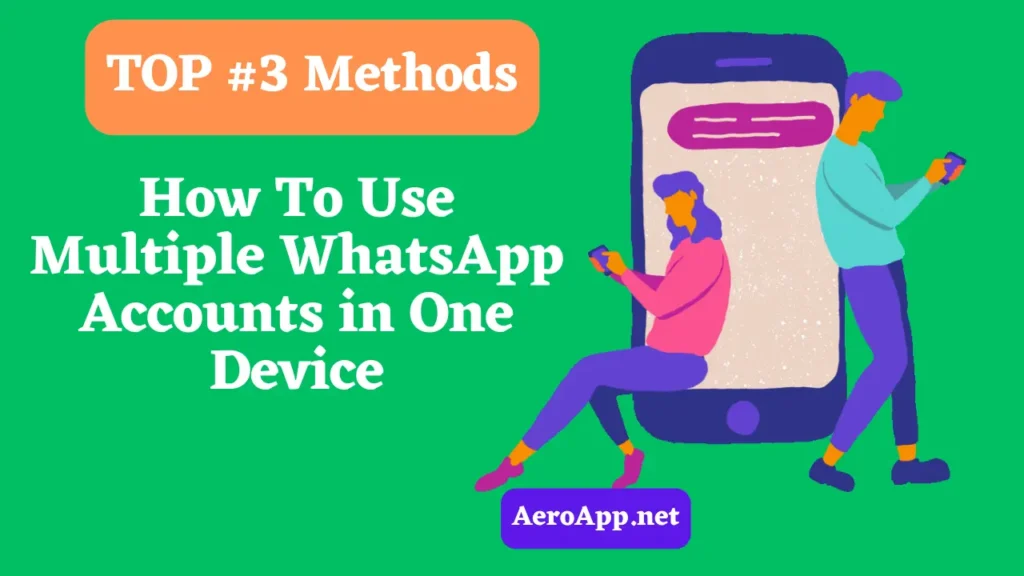 How To Use Multiple WhatsApp Accounts on one device